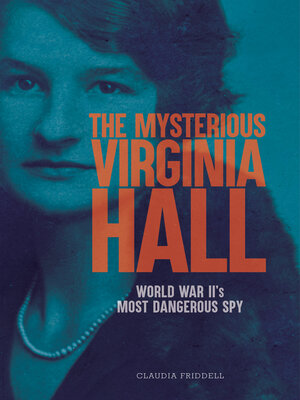 cover image of The Mysterious Virginia Hall